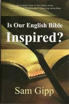 Is Our English Bible Inspired? Dr. Sam Gipp